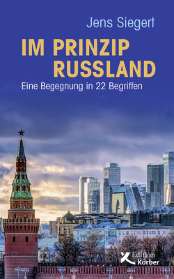 Im Prinzip Russland von Siegert,  Jens