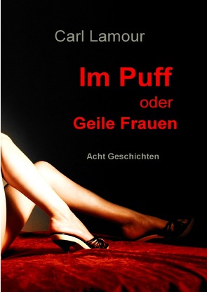 Im Puff oder Geile Frauen von Lamour,  Carl