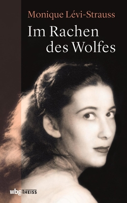 Im Rachen des Wolfes von Francois,  Etienne, Jucknat,  Annette, Lévi-Strauss,  Monique