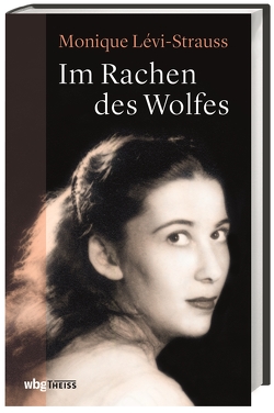 Im Rachen des Wolfes von Francois,  Etienne, Jucknat,  Annette, Lévi-Strauss,  Monique
