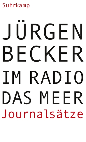 Im Radio das Meer von Becker Jürgen