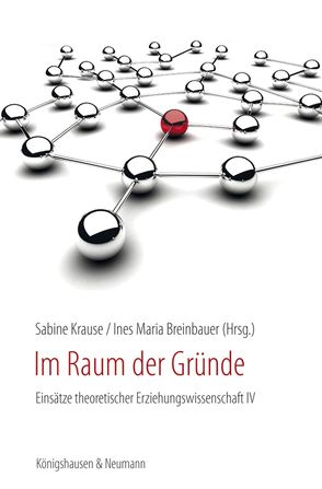 Im Raum der Gründe von Breinbauer,  Ines Maria, Krause,  Sabine