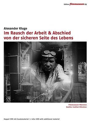 Im Rausch der Arbeit & Abschied von der sicheren Seite des Lebens von Kluge,  Alexander