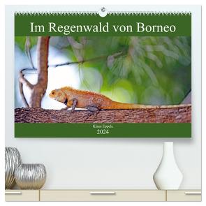 Im Regenwald von Borneo (hochwertiger Premium Wandkalender 2024 DIN A2 quer), Kunstdruck in Hochglanz von Eppele,  Klaus