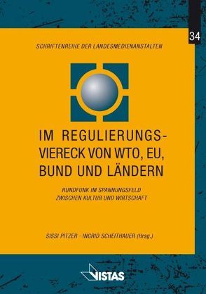 Im Regulierungsviereck von WTO, EU Bund und Ländern von Pitzer,  Sissi, Scheithauer,  Ingrid
