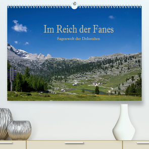 Im Reich der Fanes – Sagenwelt der Dolomiten (Premium, hochwertiger DIN A2 Wandkalender 2021, Kunstdruck in Hochglanz) von Pfleger,  Hans