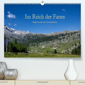 Im Reich der Fanes – Sagenwelt der Dolomiten (Premium, hochwertiger DIN A2 Wandkalender 2022, Kunstdruck in Hochglanz) von Pfleger,  Hans