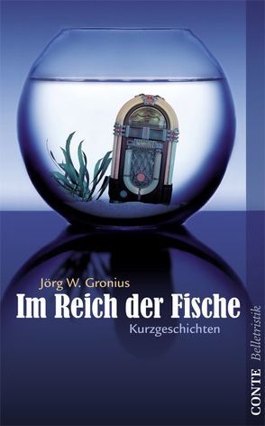 Im Reich der Fische von Gronius,  Jörg W.