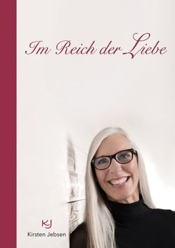 Im Reich der Liebe von Jebsen,  Kirsten