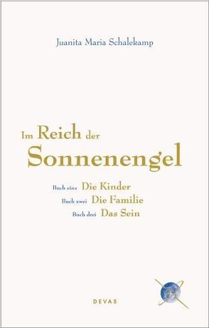 Im Reich der Sonnenengel. Trilogie von Schalekamp,  Juanita Maria