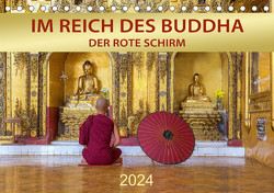 IM REICH DES BUDDHA – DER ROTE SCHIRM (Tischkalender 2024 DIN A5 quer) von Weigt,  Mario