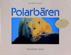 Im Reich des Polarbären von Rosing,  Norbert, Sterling,  Ian, Tecklenborg,  Hubert