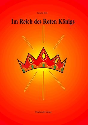 Im Reich des Roten Königs von Brix,  Gisela