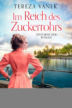 Im Reich des Zuckerrohrs von Vanek,  Tereza