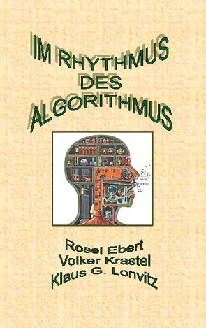 Im Rhythmus des Algorithmus von Ebert,  Rosel, Krastel,  Volker, Lonvitz,  Klaus G.