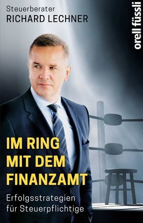 Im Ring mit dem Finanzamt von Lechner,  Richard