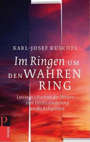 Im Ringen um den Wahren Ring von Kuschel,  Karl-Josef