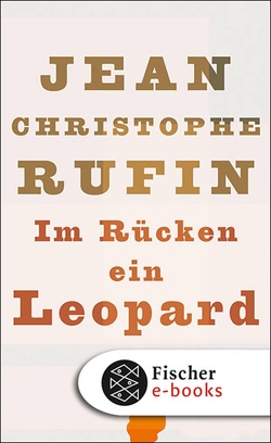 Im Rücken ein Leopard von Braun,  Anne, Rufin,  Jean-Christophe