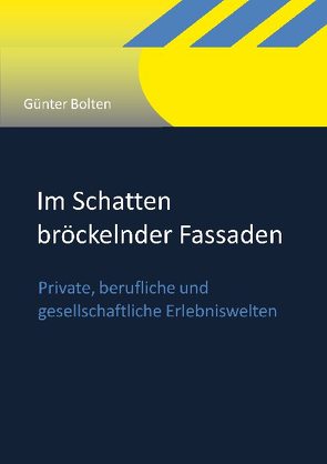 Im Schatten bröckelnder Fassaden von Bolten,  Günter