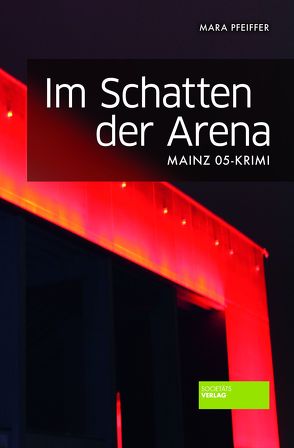 Im Schatten der Arena von Pfeiffer,  Mara