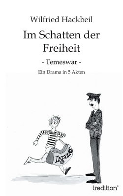 Im Schatten der Freiheit von Hackbeil,  Wilfried