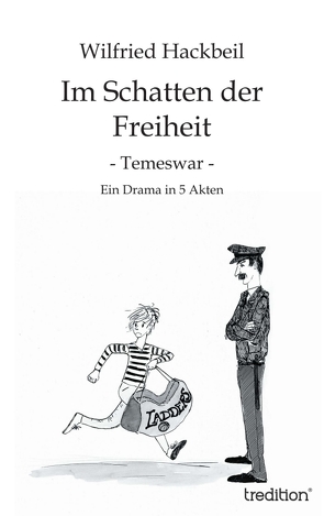 Im Schatten der Freiheit von Hackbeil,  Wilfried