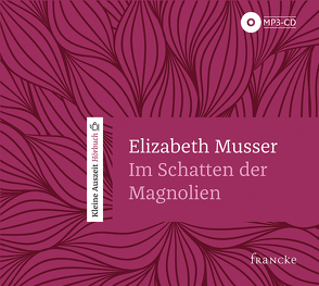 Im Schatten der Magnolien von Boehm,  Rainer, Lutz,  Silvia, Musser,  Elizabeth