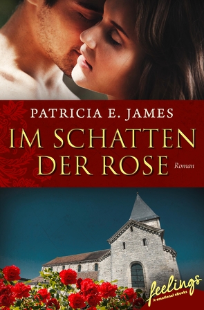 Im Schatten der Rose von James,  Patricia E.