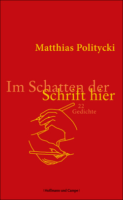 Im Schatten der Schrift hier von Politycki,  Matthias