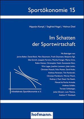 Im Schatten der Sportwirtschaft von Arbeitskreis Sportökonomie e.V., Dietl,  Helmut, Kempf,  Hippolyt, Nagel,  Siegfried