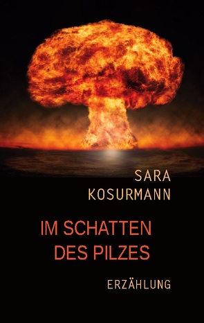 Im Schatten des Pilzes von Kosurmann,  Sara