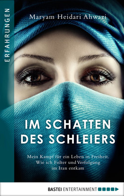 Im Schatten des Schleiers von Ahwazi,  Maryam Heidari