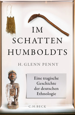 Im Schatten Humboldts von Penny,  H. Glenn, Richter,  Martin