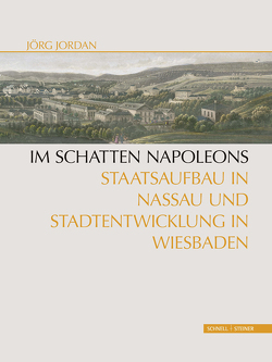 Im Schatten Napoleons von Diverse, Jordan,  Jörg, Landeshauptstadt Wiesbaden,  Stadtarchiv