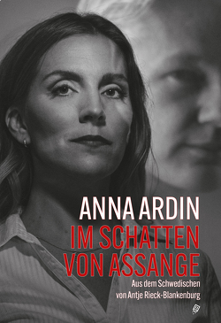 Im Schatten von Assange von Ardin,  Anna