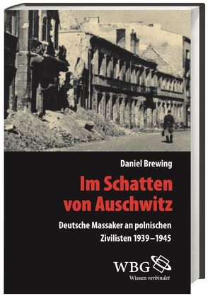 Im Schatten von Auschwitz von Brewing,  Daniel