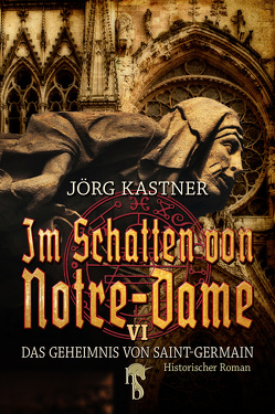 Im Schatten von Notre-Dame von Kastner,  Jörg