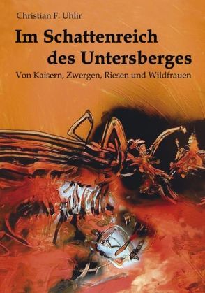 Im Schattenreich des Untersberges von Uhlir,  Christian F.