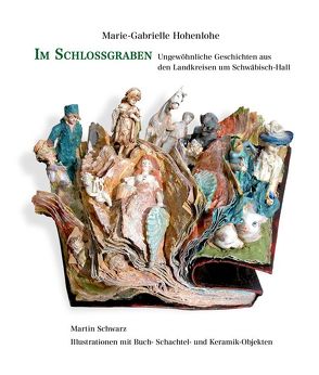 Im Schlossgraben von Hohenlohe,  Marie-Gabrielle, Schwarz,  Martin