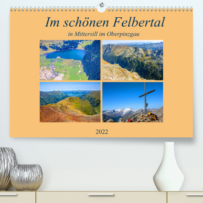 Im schönen Felbertal (Premium, hochwertiger DIN A2 Wandkalender 2022, Kunstdruck in Hochglanz) von Kramer,  Christa