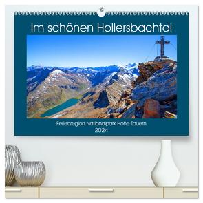 Im schönen Hollersbachtal (hochwertiger Premium Wandkalender 2024 DIN A2 quer), Kunstdruck in Hochglanz von Kramer,  Christa