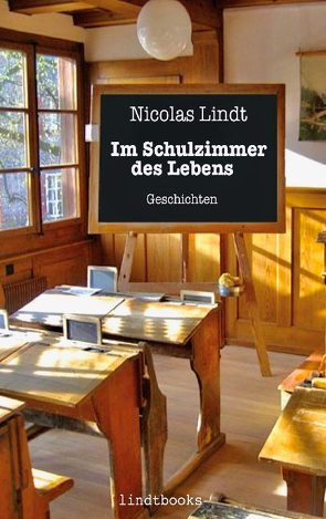 Im Schulzimmer des Lebens von Lindt,  Nicolas