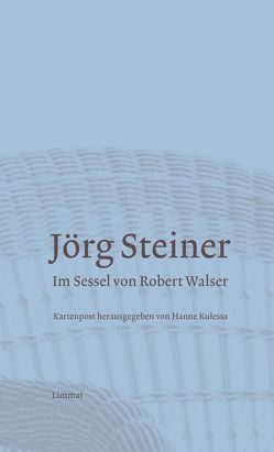 Im Sessel von Robert Walser von Kulessa,  Hanne, Steiner,  Jörg