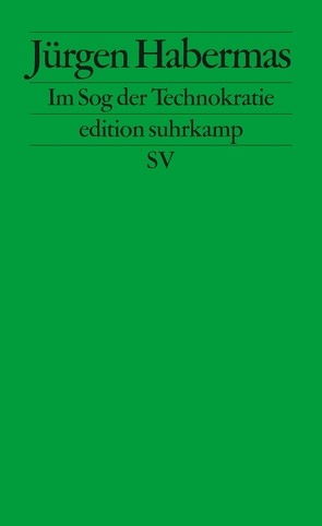 Im Sog der Technokratie von Habermas,  Jürgen