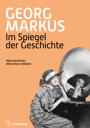 Im Spiegel der Geschichte von Markus,  Georg