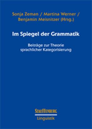 Im Spiegel der Grammatik von Meisnitzer,  Benjamin, Werner,  Martina, Zeman,  Sonja