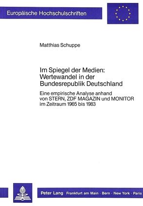 Im Spiegel der Medien: Wertewandel in der Bundesrepublik Deutschland von Schuppe,  Matthias