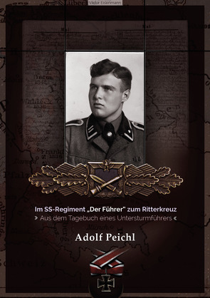 Im SS-Regiment „Der Führer“ zum Ritterkreuz von Eisenmann,  Victor