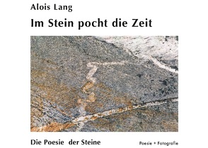 Im Stein pocht die Zeit von Lang,  Alois, Lang,  Ana