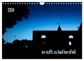 im stift zu bad hersfeld (Wandkalender 2024 DIN A4 quer), CALVENDO Monatskalender von Sennewald - fotosachse,  Steffen